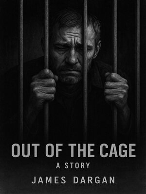 cover image of Out of the Cage